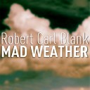 Robert Carl Blank - This Time Again