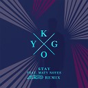 Kygo feat Maty Noyes - Stay Astero Remix