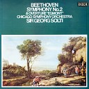 Chicago Symphony Orchestra Sir Georg Solti - Beethoven Symphony No 2 in D Major Op 36 2…