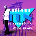 Pitbull feat Chris Brown - Fun Astero Remix