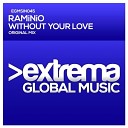 Raminio - Without Your Love (Original Mix)