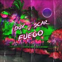 Scar Dux - Fuego