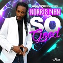 Norris Man - So Good