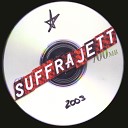 Suffrajett - Between You and Me