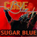 Sugar Blue - Shed no tears