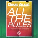 Dave Aude Ft Ben Thornewill - All The Rules Original Mix