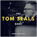 The Tom Seals Band - Small Town Mentality