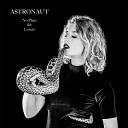 Astronaut - No Place for Lovers