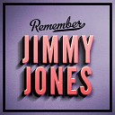 Jimmy Jones - I Told You So