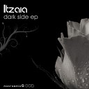 itzaia - Dark Side Original Mix
