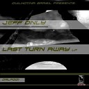 Jeff Only - Doing It My Way Original Mix
