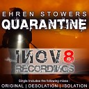 Ehren Stowers - Quarantine Isolation Mix Feat Sample Of Sean Tyas Rulebook Riff…