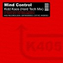 Kidd Kaos - Mind Control Hard Tech Mix