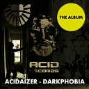 Acidaizer - Destroy Original Mix