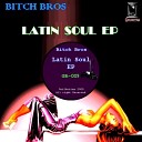 Bitch Bros - Music Detail Original Mix