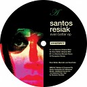 Santos Resiak - Even Better Original Mix