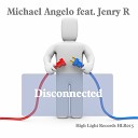Michael Angelo feat Jenry R - Disconnected Aquile TB Remix
