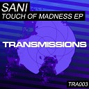Sani - Touch of Madness Funkatron Remix