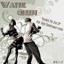 Wattie Green - Party People Original Mix