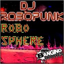 DJ Robopunk - Do You Want To Hear This Original Mix