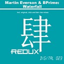 Martin Everson BPrime - Waterfall Original Mix