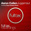 Aaron Cullen - Juggernaut Original Mix