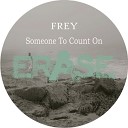 Frey - Someone To Count On Original Mix Minimal…