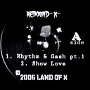 Rebound X - Rhythm And Gash Pt 1