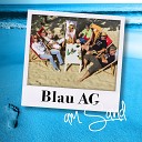 Blau AG - Hea auf zum Sudern