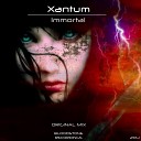 Xantum - Immortal Original Mix