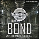 Ck Pellegrini aka Plastikbeat - Bond Original Mix