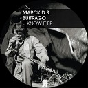 Marck D Buitrago - U Know It Original Mix