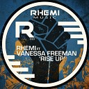 Rhemi feat Vanessa Freeman - Rise Up Radio Edit