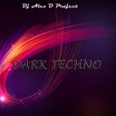 DJ Alex D Project - Wrecked Reactor Original Mix