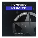 Pompano - Kumite Original Mix