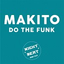 Makito - Do The Funk Original Mix