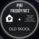 Piri Freddy Fatz - Old Skool The Nightowls Remix