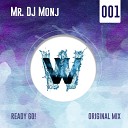 Mr DJ Monj - Ready Go Radio Mix