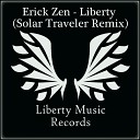 Erick Zen - Liberty Solar Traveler Remix