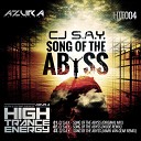 CJ S A Y - Song of The Abyss Mark Van Gear Remix