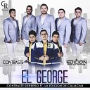 Contraste Sierre o - El George feat La Edici n De Culiacan