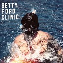 Betty Ford Clinic - Wooden Underwear