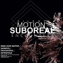 Suboreal - Mind Over Matter Original Mix