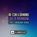 Re Con Demand feat Mandy Edge - Like A Rainbow Chris Unknown Radio Edit Remix