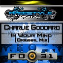Charlie Goddard - In Your Mind Original Mix