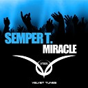 Semper T - Miracle Marc Larr l Short Edit Remix