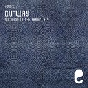 Outway - Nothing On The Radio Original Mix