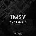 TMSV - Hunter J Kenzo Remix
