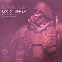 I1 Ambivalent - At The End of Time Original Mix