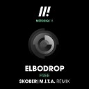 Elbodrop - Free (M.I.T.A. Remix)